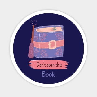 Don't Open This Book Magnet